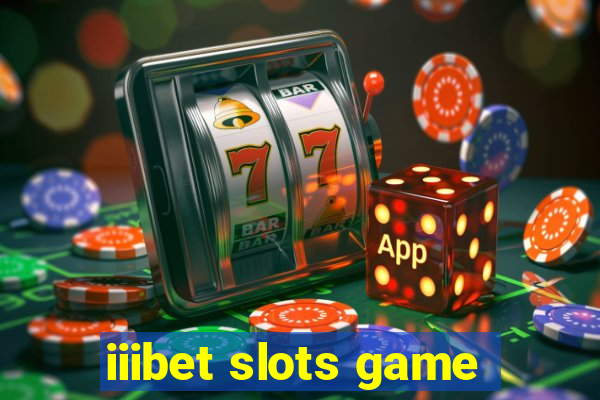 iiibet slots game